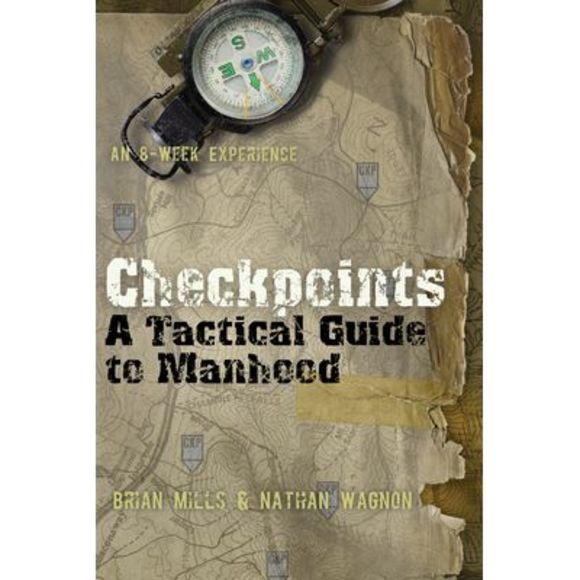 Checkpoints: A Tactical Guide to Manhood -- Brian Mills - Picture 1 of 1